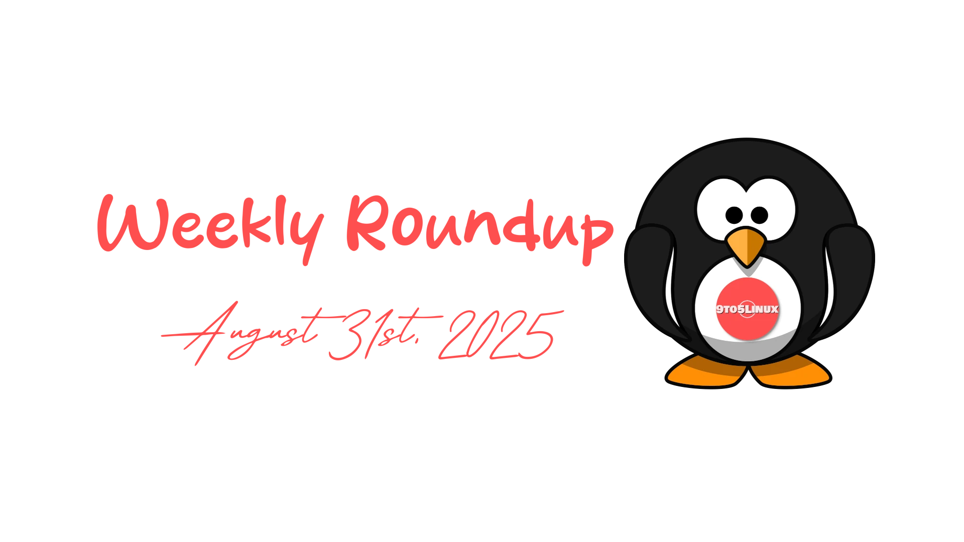 9to5Linux Roundup August 31st