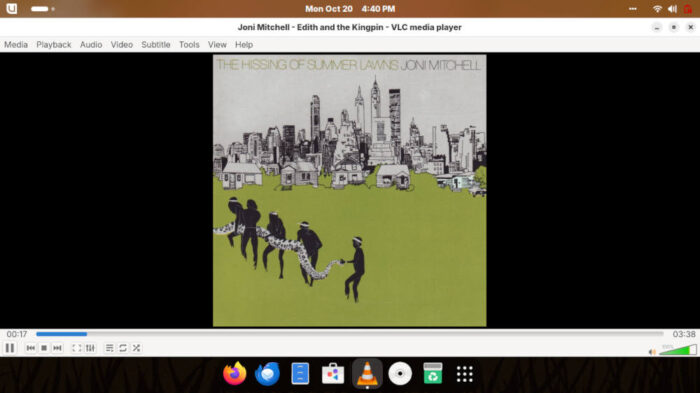 Listening to Joni Mitchell on VLC is always welcome.